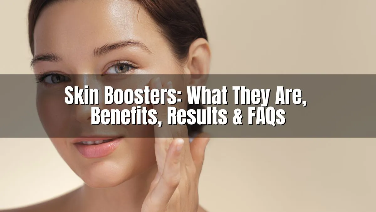 Woman representing benefits of skin boosters